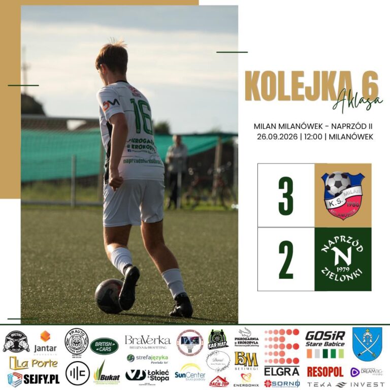 MILAN MILANÓWEK – NAPRZÓD II 3️⃣:2️⃣